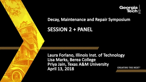 Thumbnail for entry Decay, Maintenance and Repair Symposium Session 2 and Panel - Laura Forlano, Lisa Marks, Priya Jain