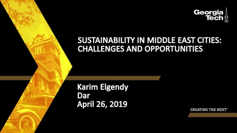 Thumbnail for entry Karim Elgendy - Sustainability in Middle East Cities: Challenges and Opportunities