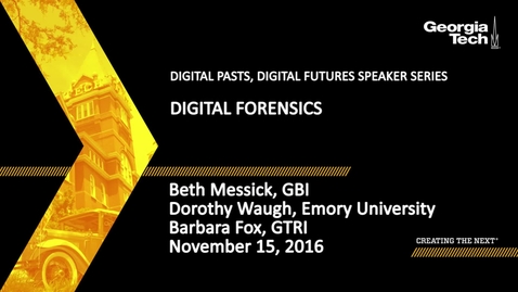 Thumbnail for entry Digital Forensics - Beth Messick, Dorothy Waugh, Barbara Fox