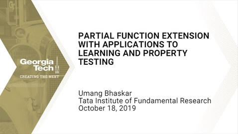 Thumbnail for entry Umang Bhaskar - Partial Function Extension with Applications to Learning and Property Testing