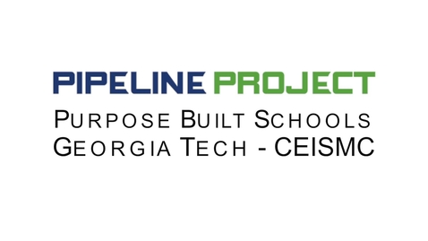 Thumbnail for entry Purpose Built Georgia Tech CEISMC PIPELINE PROJECT 2018