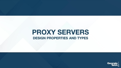 Thumbnail for entry Proxy Servers: Design Properties and Types