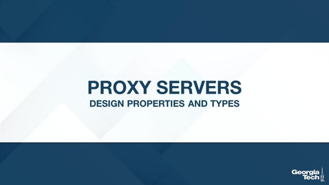 Thumbnail for Proxy Servers: Design Properties and Types