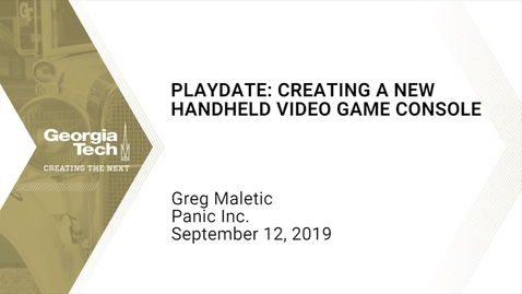 Thumbnail for Greg Maletic - Playdate: Creating a new handheld video game console
