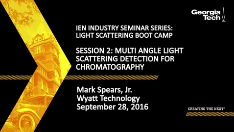 Thumbnail for entry Session 2: Multi Angle Light Scattering Detection for Chromatography -  Mark Spears, Jr.