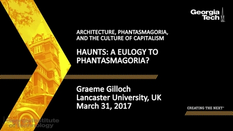 Thumbnail for entry Haunts: a Eulogy to Phantasmagoria? - Graeme Gilloch