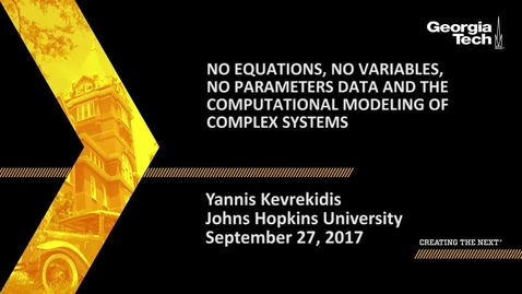 Thumbnail for No equations, no variables, no parameters: Data and the computational modeling of complex systems - Yannis Kevrekidis