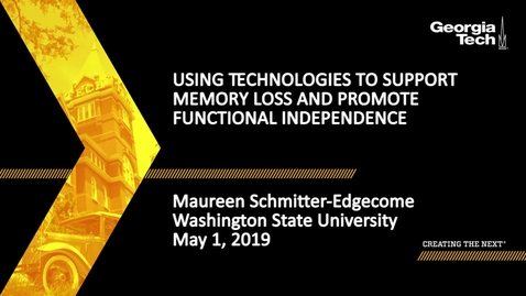 Thumbnail for Maureen Schmitter-Edgecome - Using Technologies to Support Memory Loss and Promote Functional Independence