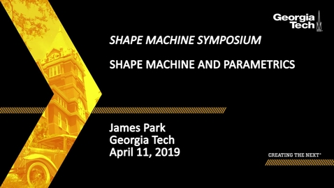 Thumbnail for entry James Park - Shape Machine and Parametrics