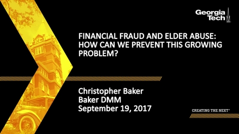 Thumbnail for entry Financial Fraud and Elder Abuse: How can we prevent this growing problem? - Christopher Baker