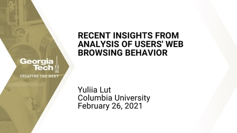 Thumbnail for entry Yuliia Lut - Recent Insights from Analysis of Users' Web Browsing Behavior