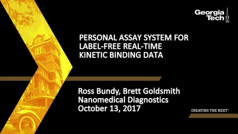 Thumbnail for entry Personal Assay System for Label-free Real-time Kinetic Binding Data - Ross Bundy, Brett Goldsmith