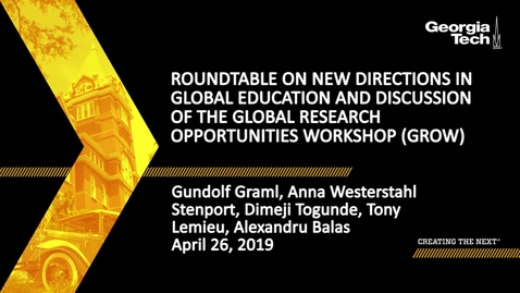 Thumbnail for Roundtable on New Directions in Global Education and Discussion of the Global Research Opportunities Workshop (GROW)