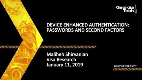 Thumbnail for  Maliheh Shirvanian - Device Enhanced Authentication: Passwords and Second Factors