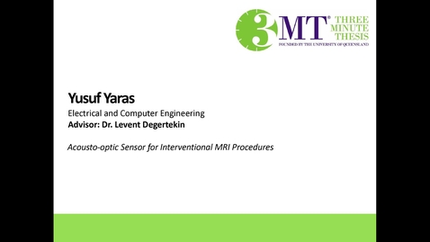 Thumbnail for Yusuf Yaras - Acousto-optic Sensor for Interventional MRI Procedures