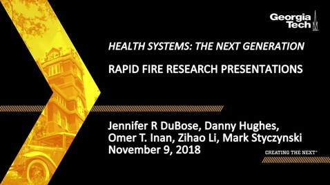 Thumbnail for entry Jennifer R. DuBose, Danny Hughes, Omer T. Inan, Zihao Li, Mark Styczynski - Rapid Fire Research Presentations