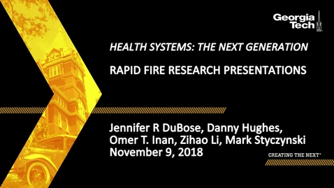 Thumbnail for Jennifer R. DuBose, Danny Hughes, Omer T. Inan, Zihao Li, Mark Styczynski - Rapid Fire Research Presentations