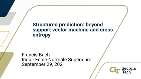Thumbnail for Francis Bach - Structured Prediction - Beyond Support Vector Machine and Cross Entropy