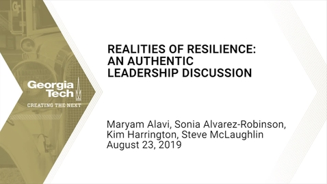 Thumbnail for entry The Realities of Resilience: An Authentic Leadership Discussion