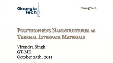 Thumbnail for entry Template Assisted Synthesis of Polythiophene Nanostructures Towards Their Application as Thermal Interface Materials - Virendra Singh