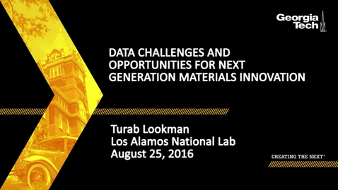 Thumbnail for entry Data Challenges and Opportunities for Next Generation Materials Innovation - Turab Lookman