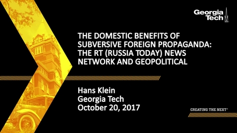 Thumbnail for Hans Klein - The Domestic Benefits of Subversive Foreign Propaganda: The RT (Russia Today) News Network and Geopolitical Muckraking