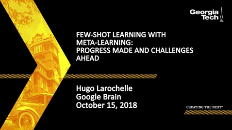 Thumbnail for Hugo Larochelle - Few-shot Learning with Meta-Learning: Progress Made and Challenges Ahead