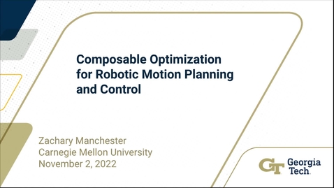 Thumbnail for entry Zachary Manchester - Composable Optimization for Robotic Motion Planning and Control