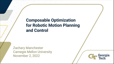 Thumbnail for Zachary Manchester - Composable Optimization for Robotic Motion Planning and Control