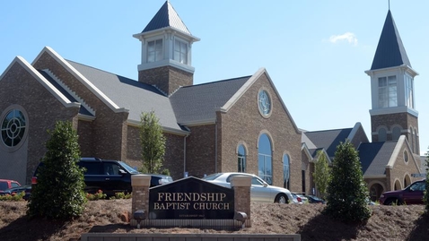 Thumbnail for entry Building Memories - Friendship Baptist Church