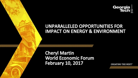 Thumbnail for entry Unparalleled Opportunities for Impact on Energy &amp; Environment - Cheryl Martin