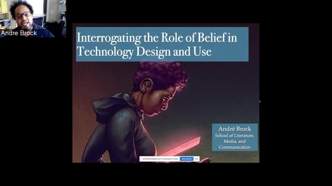 Thumbnail for André Brock - Interrogating the Role of Belief in Technology Design and Use