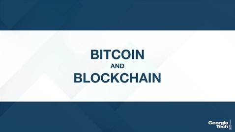 Thumbnail for entry Bitcoin and Blockchain