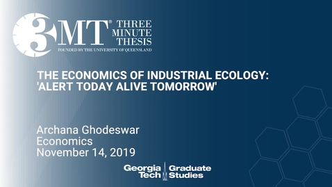 Thumbnail for Archana Ghodeswar - The Economics of Industrial Ecology: Alert Today Alive Tomorrow'