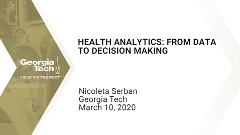 Thumbnail for Nicoleta Serban - Health Analytics: From Data to Decision Making