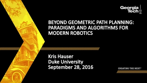 Thumbnail for Beyond Geometric Path Planning: Paradigms and Algorithms for Modern Robotics - Kris Hauser