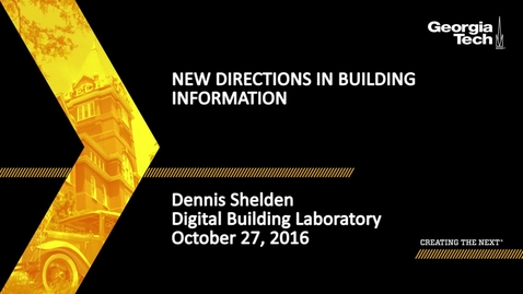 Thumbnail for entry New Directions in Building Information - Dennis Shelden