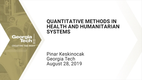 Thumbnail for entry Pinar Keskinocak - Quantitative Methods in Health and Humanitarian Systems