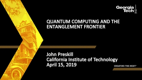 Thumbnail for entry John Preskill - Quantum Computing and the Entanglement Frontier