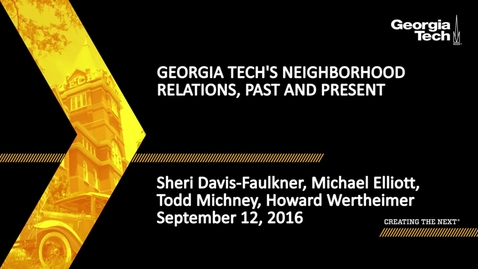 Thumbnail for Georgia Tech's Neighborhood Relations, Past and Present