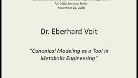 Thumbnail for Canonical Modeling as a Tool in Metabolic Engineering - Eberhard Voit