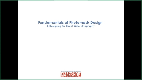 Thumbnail for Ben Hollerbach - Fundamentals of Photomask Design