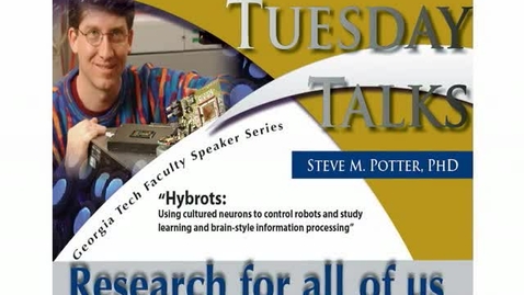 Thumbnail for entry Hybrots: Using Cultured Neurons to Control Robots and Study Learning