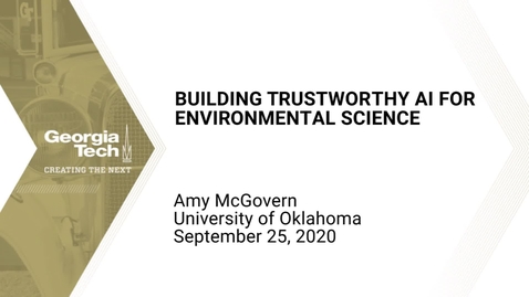 Thumbnail for entry Amy McGovern - Building Trustworthy AI for Environmental Science
