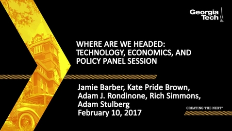 Thumbnail for entry Where Are We Headed: Technology, Economics, and Policy Panel Session - Jamie Barber, Kate Pride Brown, Adam J. Rondinone, Rich Simmons, Adam Stulberg