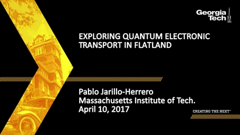 Thumbnail for Exploring Quantum Electronic Transport in Flatland - Pablo Jarillo-Herrero