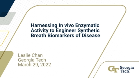 Thumbnail for Leslie Chan - Harnessing In Vivo Enzymatic Activity to Engineer Synthetic Breath Biomarkers of Disease