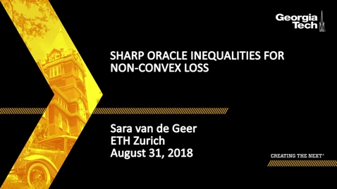 Thumbnail for Sara van de Geer - Sharp Oracle Inequalities for Non-Convex Loss
