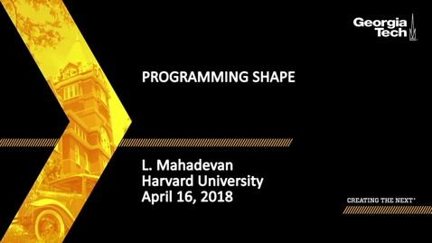 Thumbnail for Programming Shape - L. Mahadevan