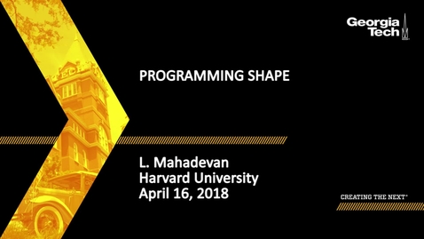 Thumbnail for entry Programming Shape - L. Mahadevan